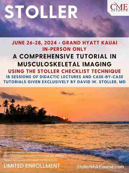 STOLLER: A Comprehensive Tutorial in Musculoskeletal Imaging Using the Stoller Checklist Technique in Koloa on 26 Jun