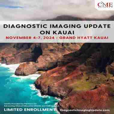 Diagnostic Imaging Update on Kauai- November 4-7, 2024 in Koloa on 4 Nov