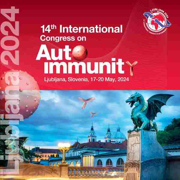 Autoimmunity 2024 - The 14th International Congress on Autoimmunity - Ljubljana, Slovenia in Ljubljana on 17 May