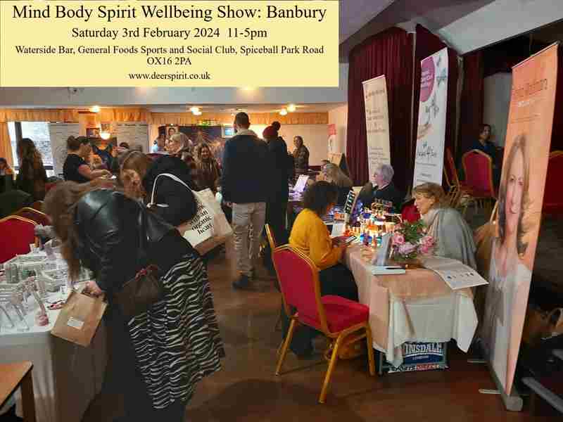 Mind Body Spirit Wellbeing Show - Banbury 3rd February 2024 in Banbury on 3 Feb