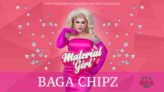 Baga Chipz - Material Girl Tour - Eastleigh in Eastleigh on 14 Nov