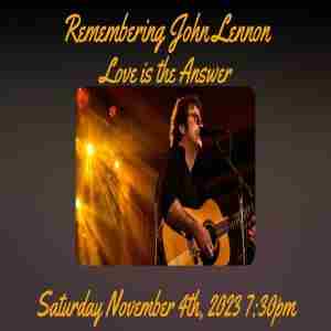 Remembering John Lennnon-Love is the Answer in Longview on 4 Nov