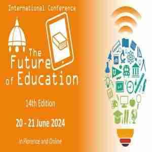 FOE 2024 | The Future of Education 14th Edition - International Conference in Florence on 20 Jun