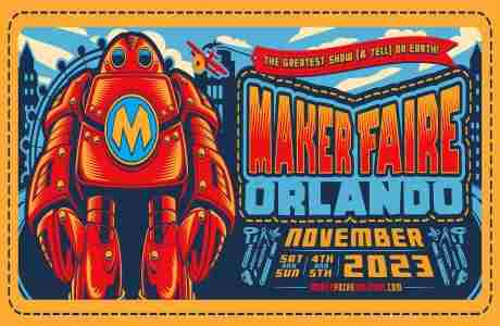 Maker Faire Orlando 2023 in Orlando on 4 Nov