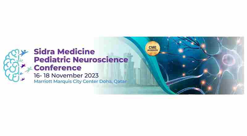 THE SIDRA MEDICINE PEDIATRIC NEUROSCIENCE CONFERENCE 2023 in Doha on 16 Nov