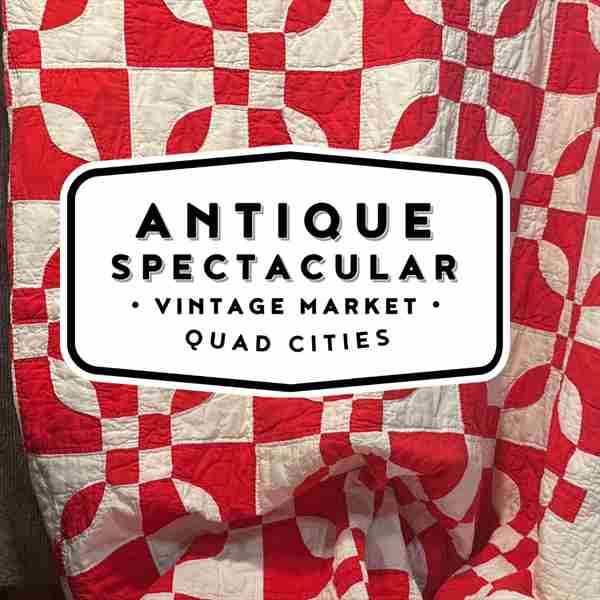 Antique Spectacular Vintage Market - NOV 3-5 in Rock Island on 3 Nov