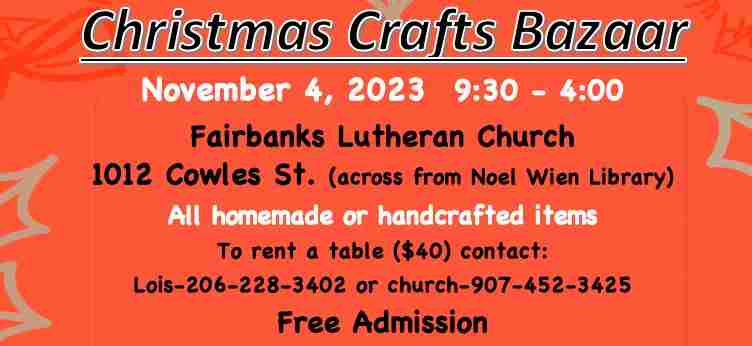 Christmas Bazaar on Nov. 4 at Fairbanks Lutheran Church 1012 Cowles St. Fairbanks in Fairbanks on 4 Nov