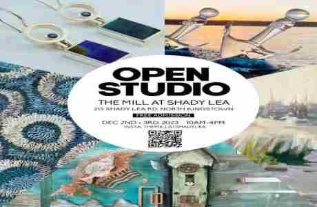 25TH ANNUAL HOLIDAY OPEN STUDIOS AT SHADY LEA MILL DEC 2ND and 3RD 10AM-4PM 215 SHADY LEA RD, NK in North Kingstown on 02 December 2023