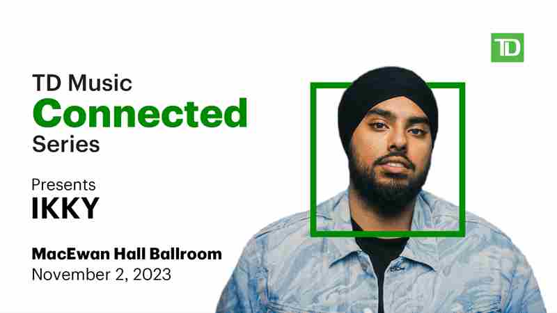 TD Music Connected Series presents IKKY and Preston Pablo at the MacEwan Hall Ballroom! Free show! in Calgary on 02 November 2023