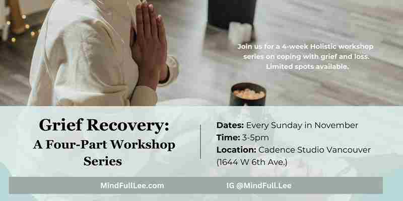 Grief Recovery: A Four-Part Workshop Series in Vancouver on 5 Nov