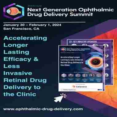 2nd Next Generation Ophthalmic Drug Delivery Summit in San Francisco on 30 Jan