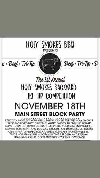 Holy Smokes Tri-Tip competition and block party in United States on 18 Nov