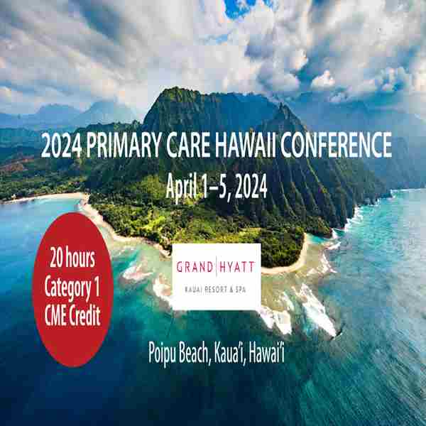 2024 Primary Care Hawaii Conference in Koloa on 1 Apr