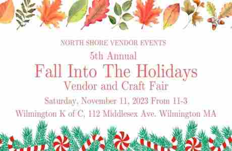 5th Annual Fall into the Holidays Vendor and Craft Fair in Wilmington on 11 Nov