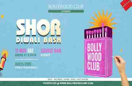 SHOR DIWALI BASH at Cruise Bar, Sydney in The Rocks on 11 Nov