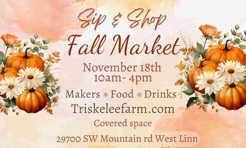 Sip and Shop Fall Market in West Linn on 18 Nov