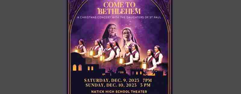 COME TO BETHLEHEM A Christmas Concert with the Daughters of St Paul in Natick on 10 Dec