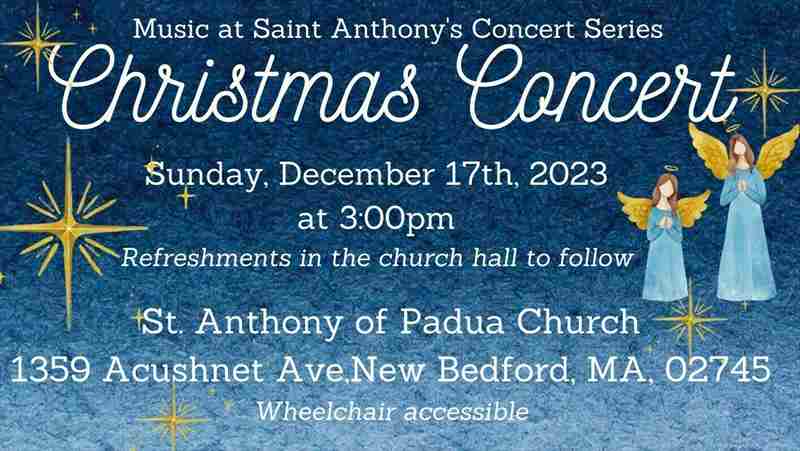 MUSIC AT SAINT ANTHONY'S CHRISTMAS CONCERT in Massachusetts on 17 Dec