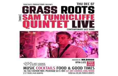 Grass Roots with The Sam Tunnicliffe Quintet (Live) + Mr.Boogie in London on 7 Dec