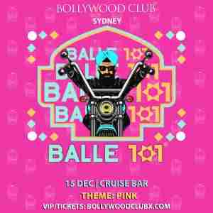 Bollywood Club Presents BALLE 101 at Cruise Bar, Sydney in The Rocks on 15 Dec