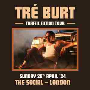 Tré Burt at The Social - London in London on 28 Apr