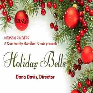 HOLDAY BELLS presented by Nexsen Ringers Community Handbell Choir in North Carolina on 16 Dec