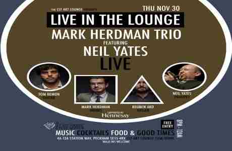 Mark Herdman Trio Feat Neil Yates Live In The Lounge in London on 30 Nov