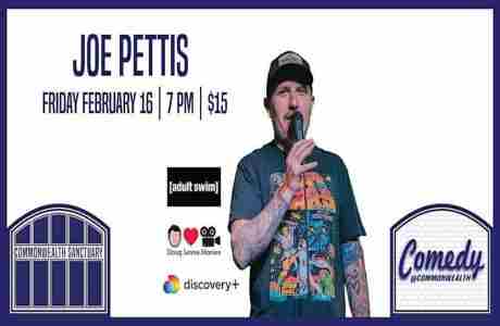 Comedy @ Commonwealth Presents: JOE PETTIS in Kentucky on 16 Feb