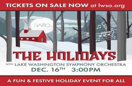 The Holidays with Lake Washington Symphony Orchestra 16 Dec 2023 in Kenmore on 16 Dec