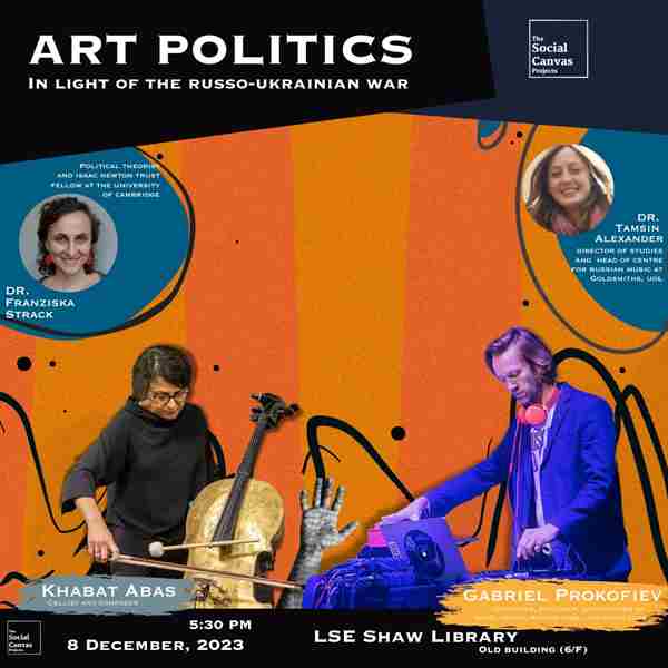 Concert and Discussion on Art Politics in light of the Russo-Ukrainian War at LSE (8/12/23) in London on 8 Dec