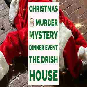 Christmas Themed Interactive Murder Mystery Dinner Event at Tuscaloosa's Historic Drish House in Tuscaloosa on 15 Dec