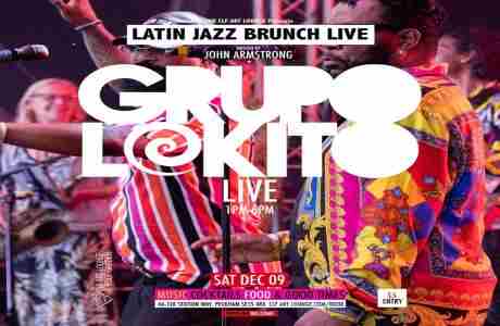 Latin Jazz Brunch Live with Grupo Lokito (Live) and DJ John Armstrong in London on 9 Dec