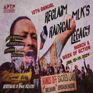 10th Annual March to Reclaim MLK's Radical Legacy in California on 15 Jan