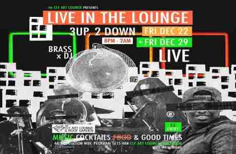 3 Up, 2 Down Live In The Lounge (Xmas Specials) in London on 22 Dec