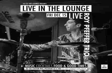 The Roy Pfeffer Trio Live In The Lounge in London on 15 Dec