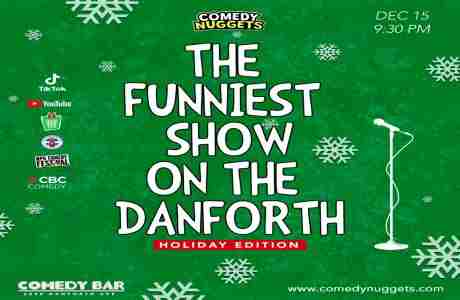 The Funniest Show on The Danforth: Holiday Edition in Toronto on 15 Dec