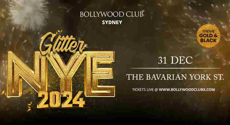 BOLLYWOOD CLUB PRESENTS GLITTER NYE 2024 at The Bavarian York St, Sydney in Sydney on 31 Dec