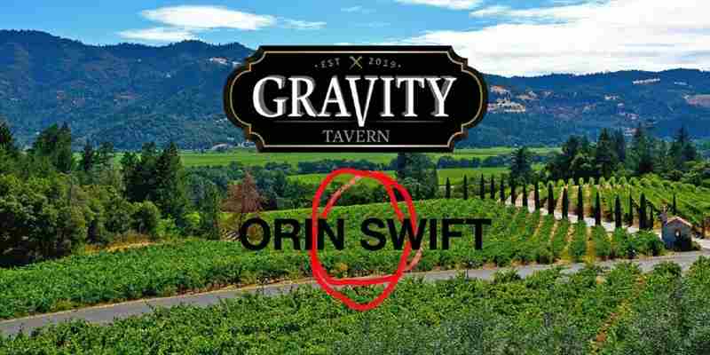 Orin Swift Wine Dinner at Gravity Tavern in Mill Valley on 1 Feb