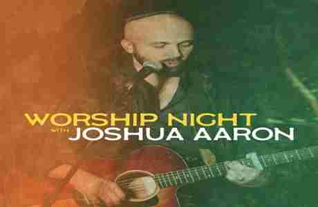 Worship Night with Joshua Aaron in Prescott on 16 Feb