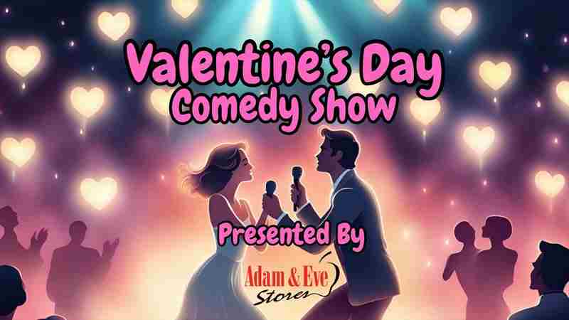 Valentine's Day Comedy Show: Presented by Adam and Eve Stores in Boise on 9 Feb