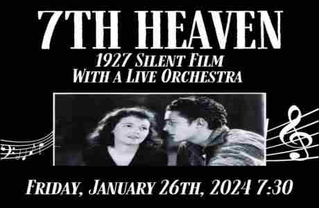 7th Heaven-1927 Silent film with a Live Orchestra in Longview on 26 Jan