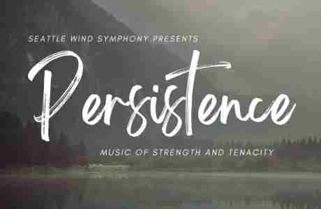 Seattle Wind Symphony presents: Persistence (Feb 10 at Shorecrest PAC) in Shoreline on 10 Feb