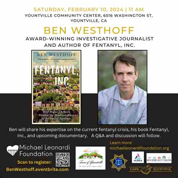 Ben Westhoff Award-winning Journalist and Author of Fentanyl, Inc. in Yountville on 10 Feb