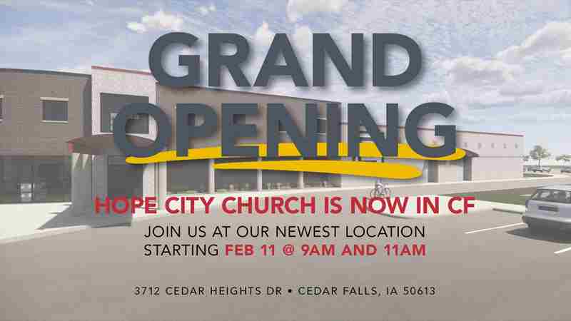 Grand Opening Hope City Church NEW Campus in Iowa on 11 Feb