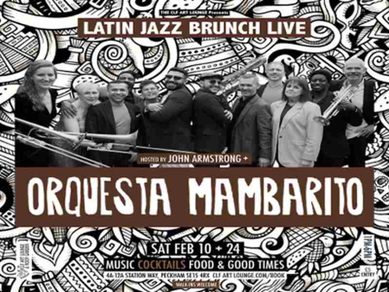 Latin Jazz Brunch Live with Orquesta Mambarito (Live) + DJ John Armstrong in London on 10 Feb