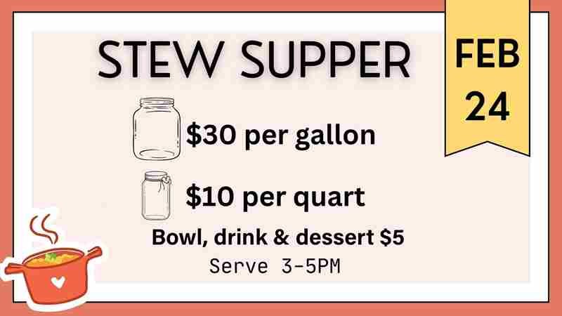 Stew Supper in Humboldt on 24 Feb