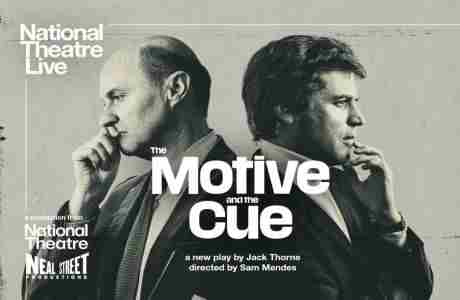 National Theatre Live in HD: The Motive and the Cue in West Long Branch on 30 May