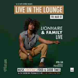 Lionhaire and Family Live In The Lounge + Yard Force DJs in London on 1 Mar