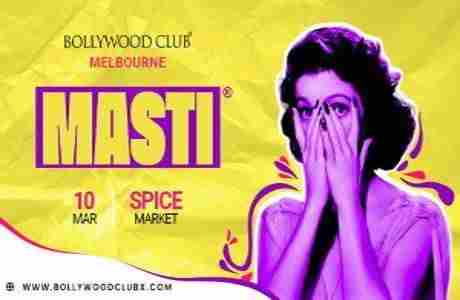 MASTI at Spice Market, Melbourne in Melbourne on 10 Mar