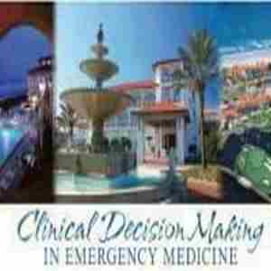 (CDM) Clinical Decision Making in Emergency Medicine - June 26- June 30, 2024 in Ponte Vedra Beach on 26 June 2024